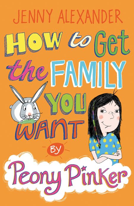 How to Get the Family You Want by Peony Pinker