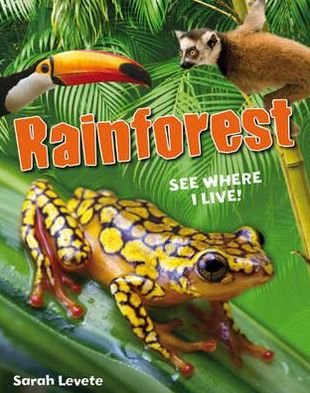 Rainforest See Where I Live!
