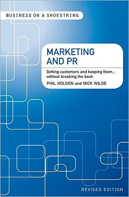Marketing and PR: Getting customers and keeping them...without breaking the bank