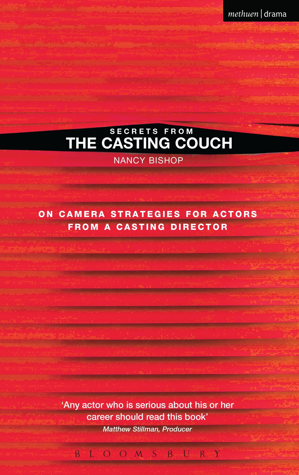 Secrets from the Casting Couch: On Camera Strategies for Actors from a Casting Director