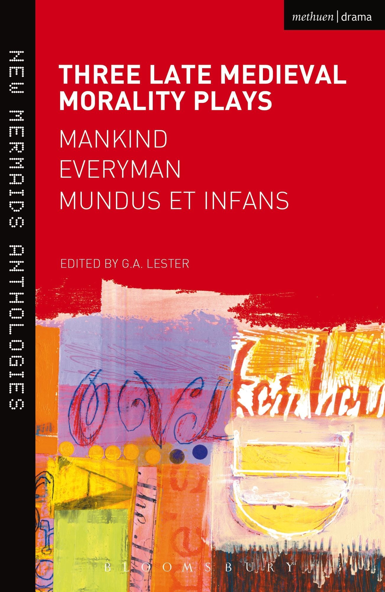 Three Late Medieval Morality Plays: Everyman, Mankind and Mundus et Infans: A New Mermaids Anthology