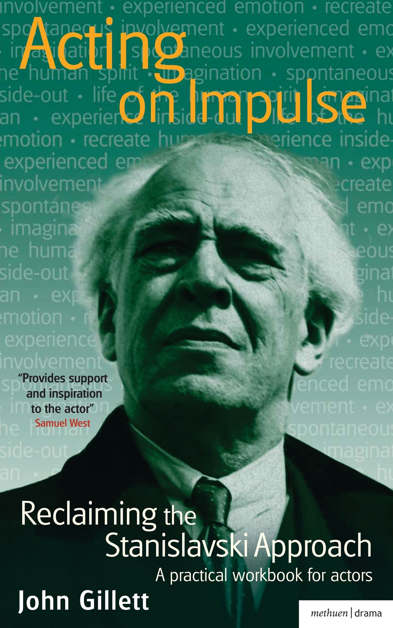 Acting on Impulse: reclaiming the Stanislavski approach: A practical workbook for actors