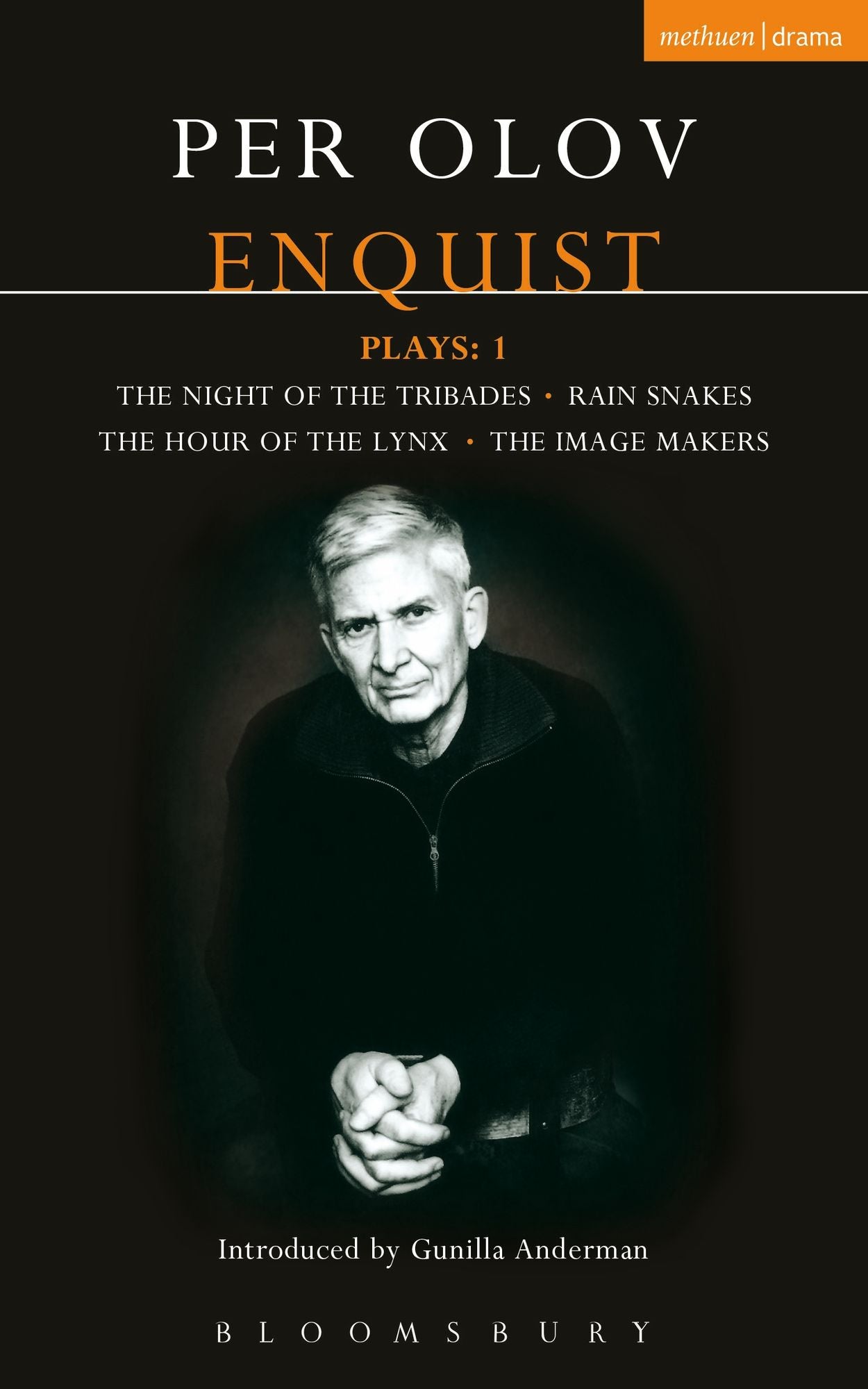 Enquist Plays: 1: The Night of Tribades, Rain Snakes, The Hour of the Lynx, The Image Makers