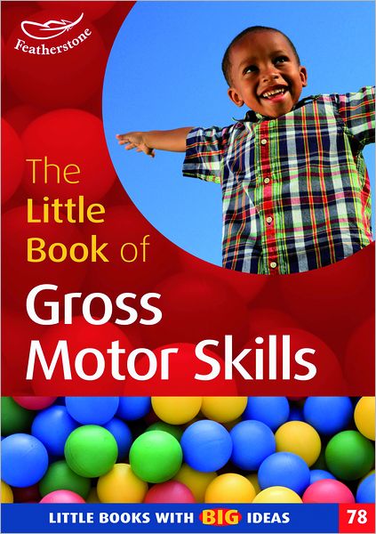 Little Book of Gross Motor Skills