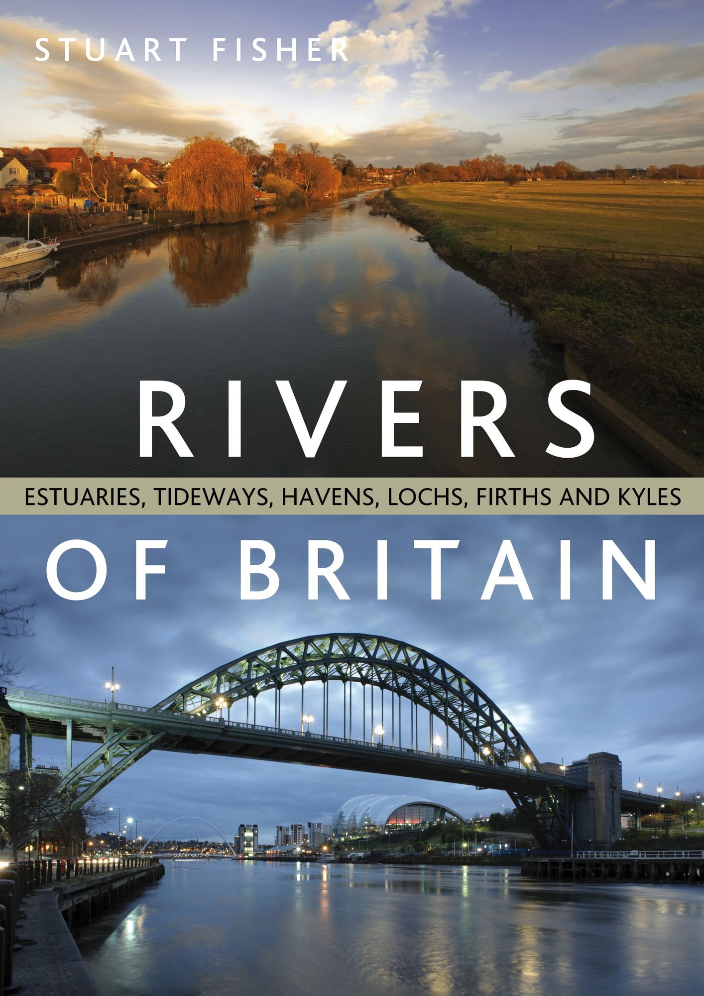 Rivers of Britain: Estuaries, Tideways, Havens, Lochs, Firths and Kyles