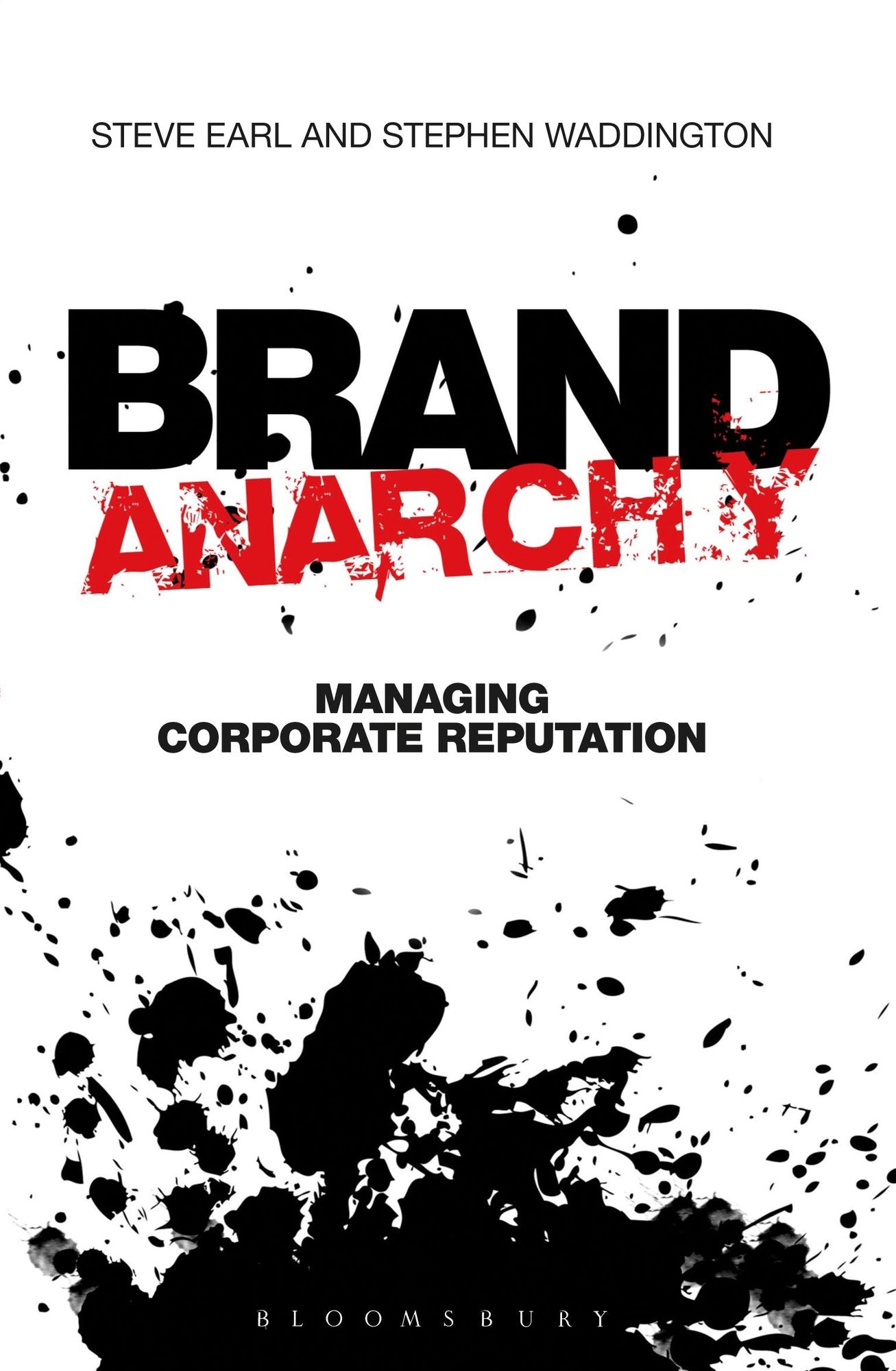 Brand Anarchy: Managing corporate reputation
