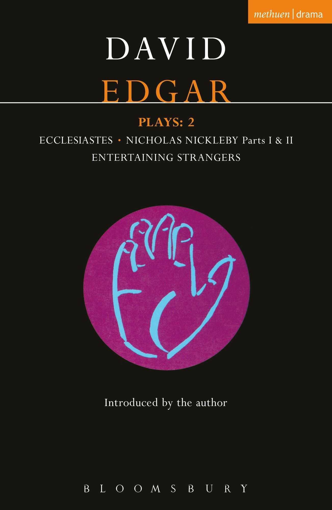 Edgar Plays: 2: Ecclesiastes, The Life and Adventures of Nicholas Nickleby, Entertaining Strangers
