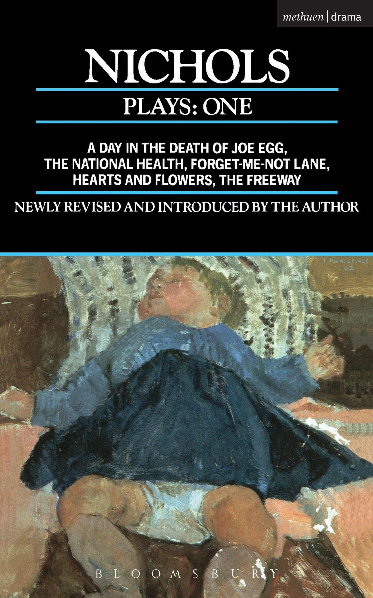 Nichols Plays: 1: Day in the Death of Joe Egg;The National Health; Hearts and Flowers; The Freeway; Forget-me-not Lane