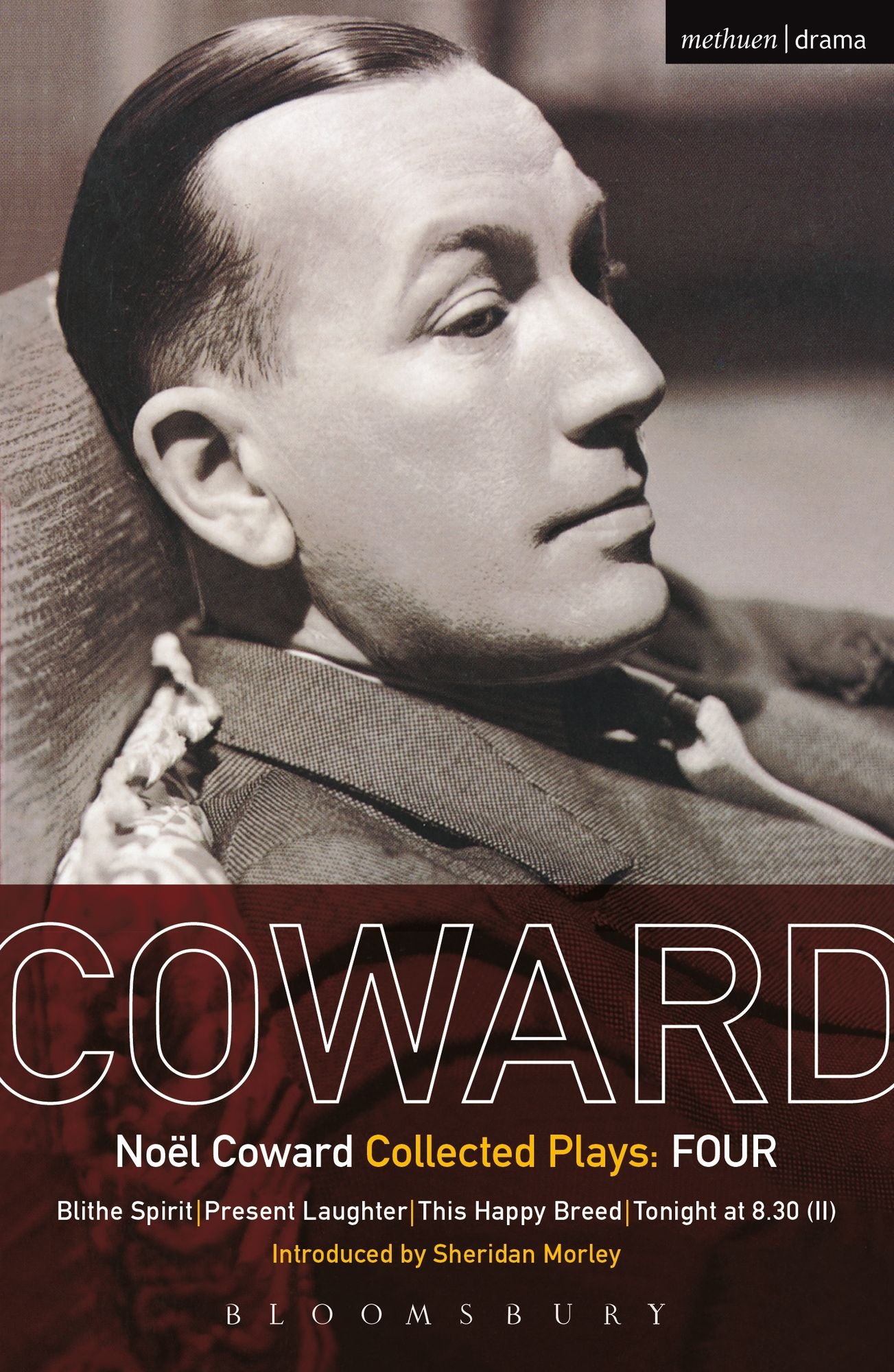 Coward Plays: 4: Blithe Spirit; Present Laughter; This Happy Breed; Tonight at 8.30 (ii)