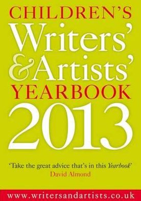 Children's Writers' and Artists' Yearbook 2013