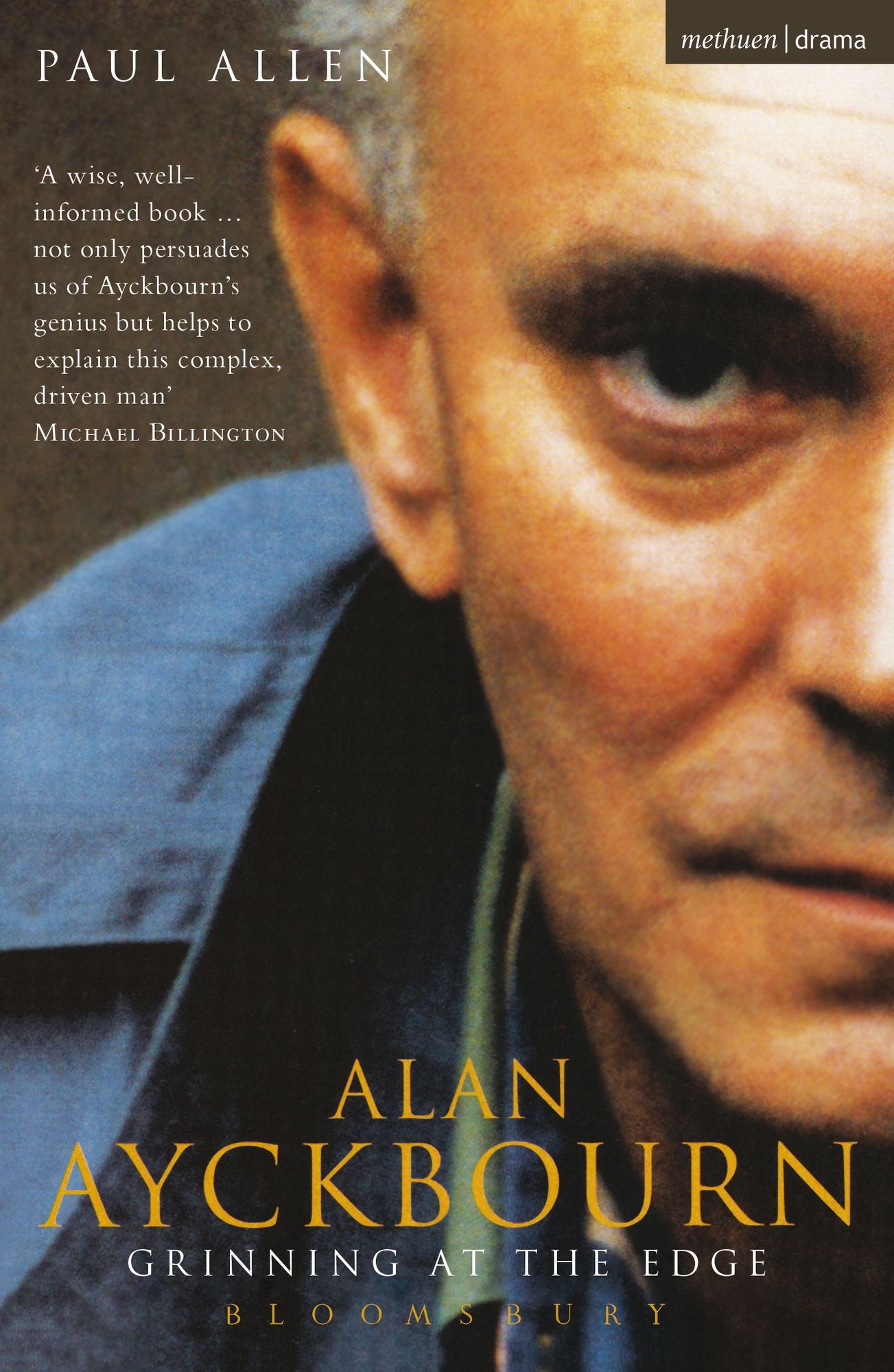 Grinning At The Edge: A Biography of Alan Ayckbourn