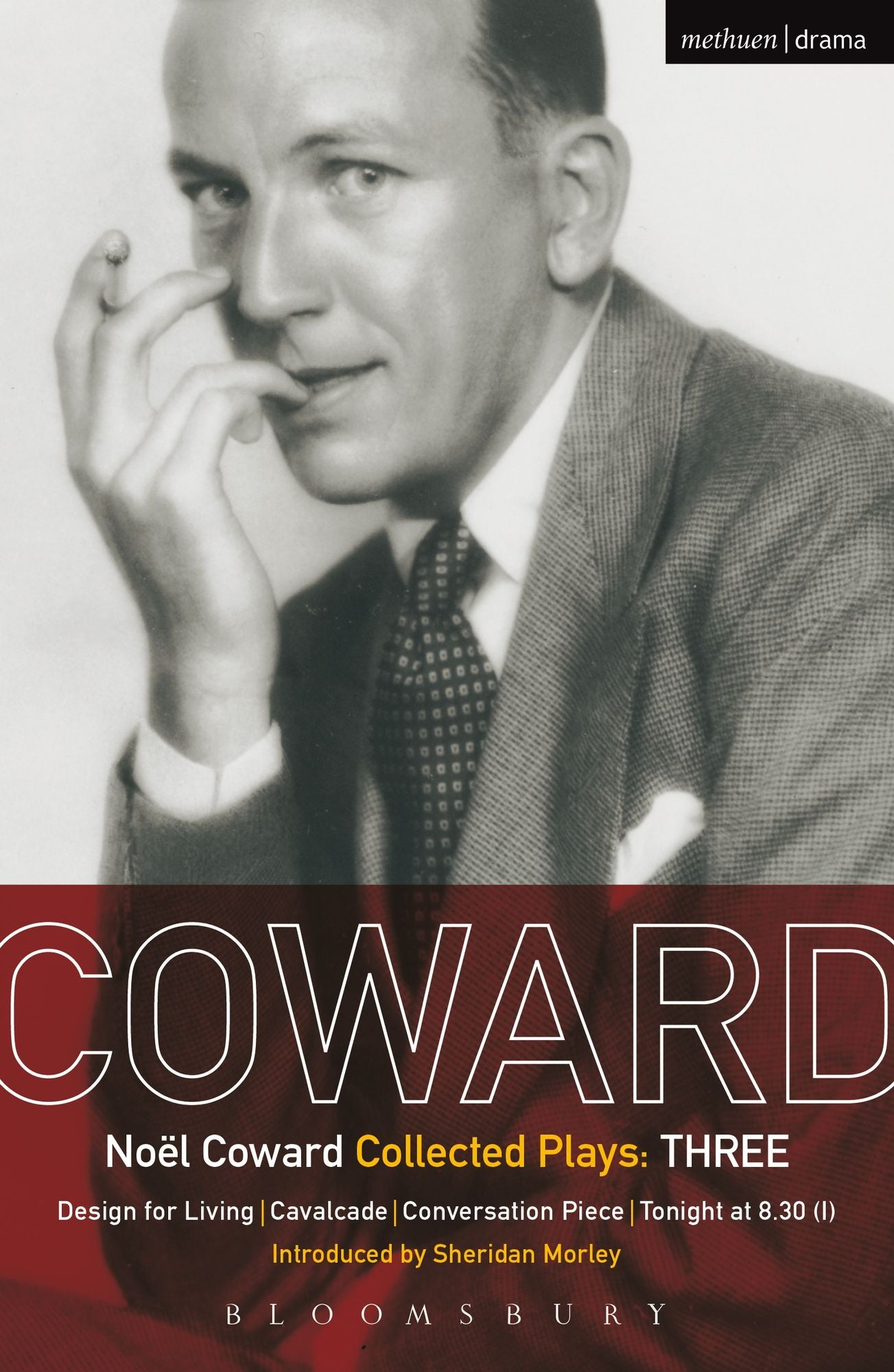 Coward Plays: 3: Design for Living; Cavalcade; Conversation Piece; Tonight at 8.30 (i); Still Life