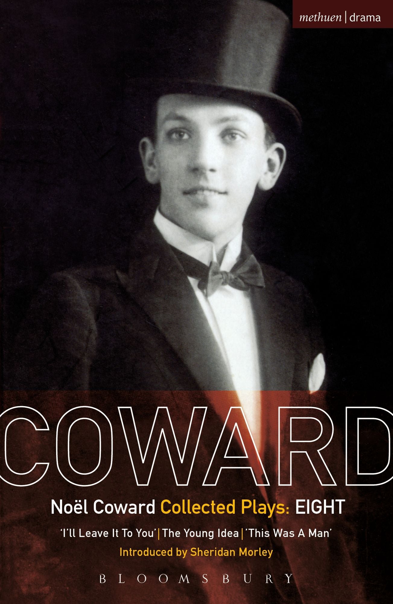 Coward Plays: 8: I'll Leave it to You; The Young Idea; This Was a Man