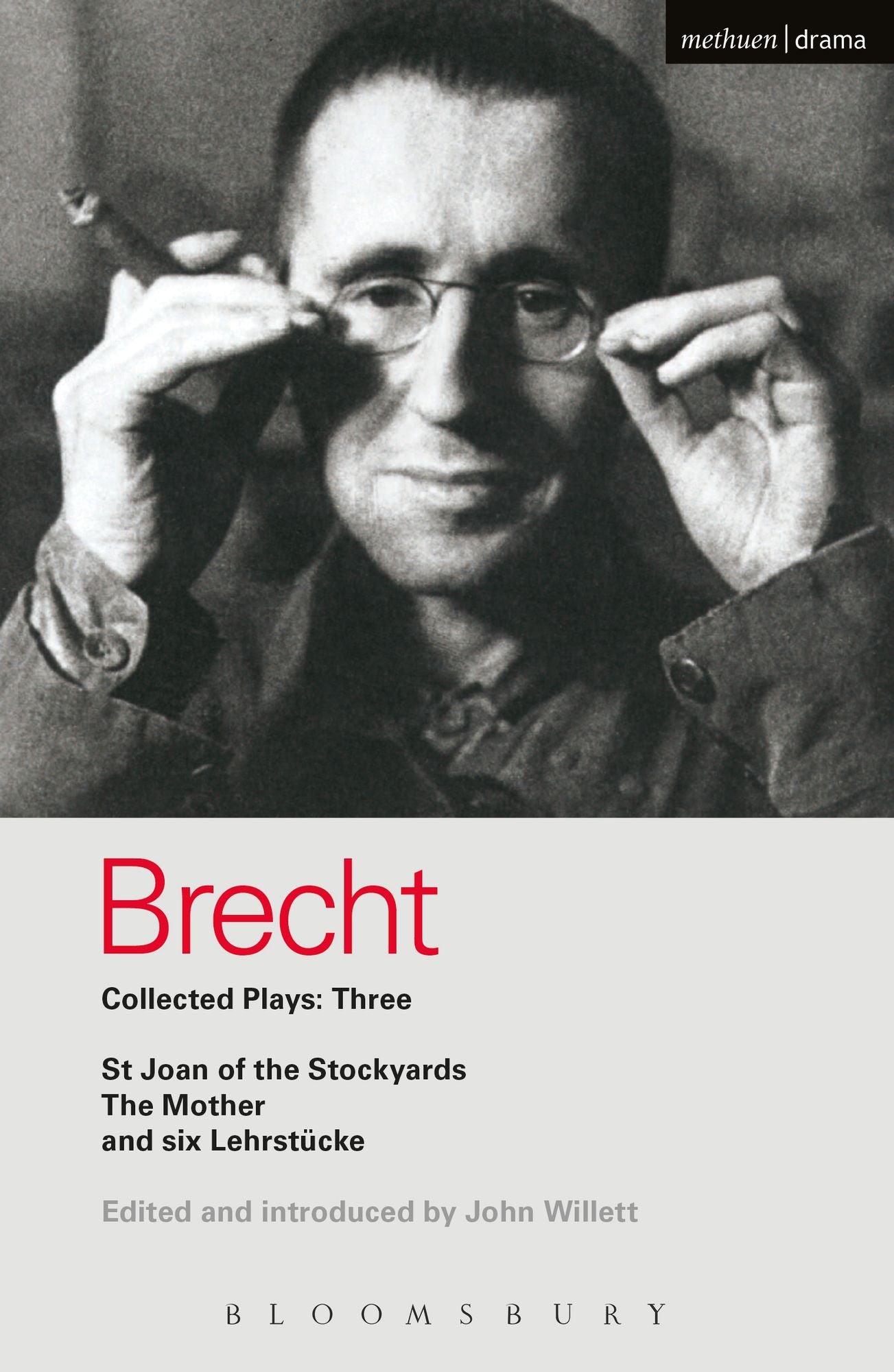 Brecht Collected Plays: 3: Lindbergh's Flight; The Baden-Baden Lesson on Consent; He Said Yes/He Said No; The Decision; The Mother; The Exception & the Rule; The Horatians & the Curiatians; St Joan of the Stockyards