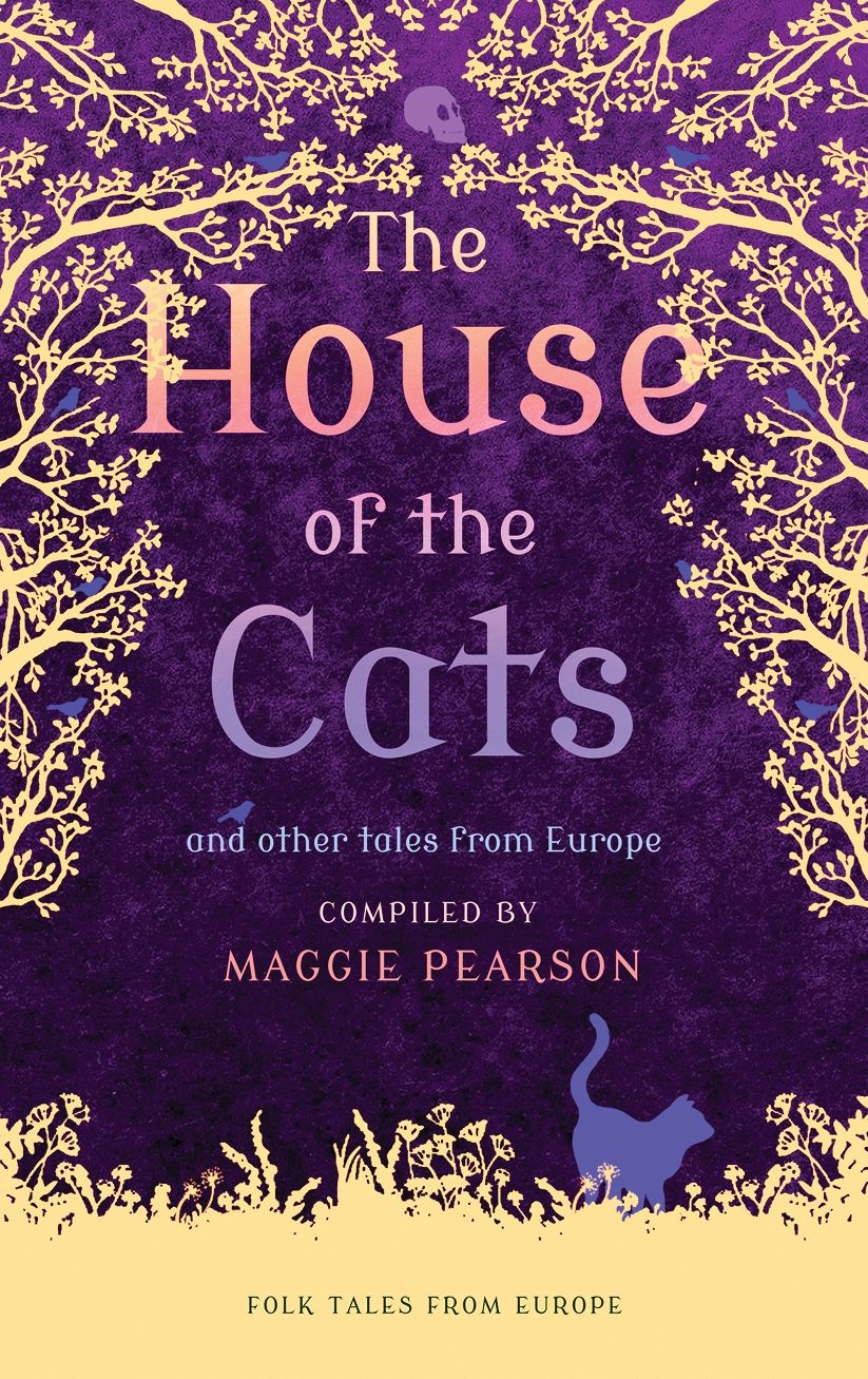 The House of the Cats: and Other Tales from Europe