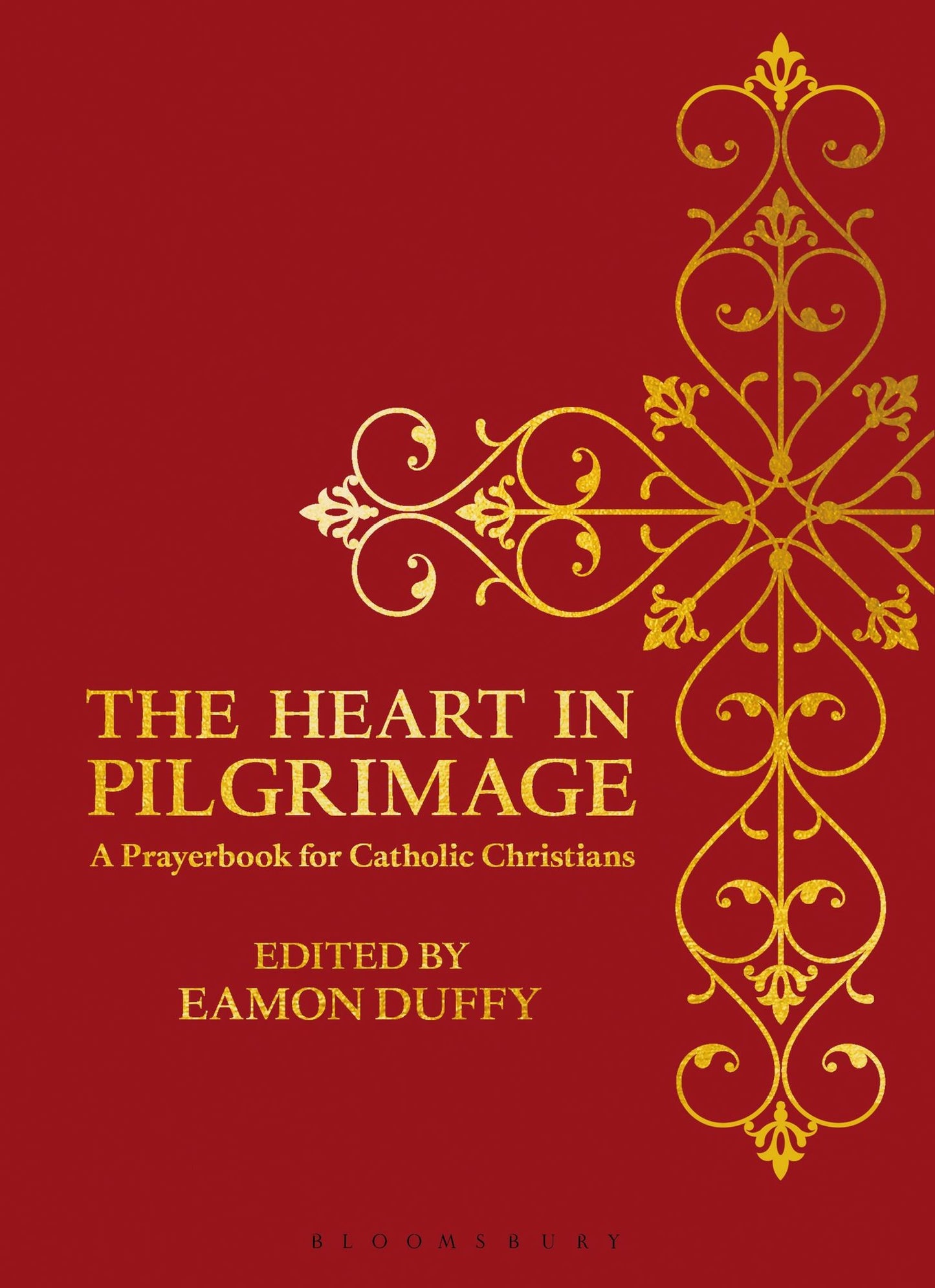 The Heart in Pilgrimage: A Prayerbook for Catholic Christians