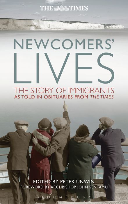 Newcomers' Lives: The Story of Immigrants as Told in Obituaries from The Times