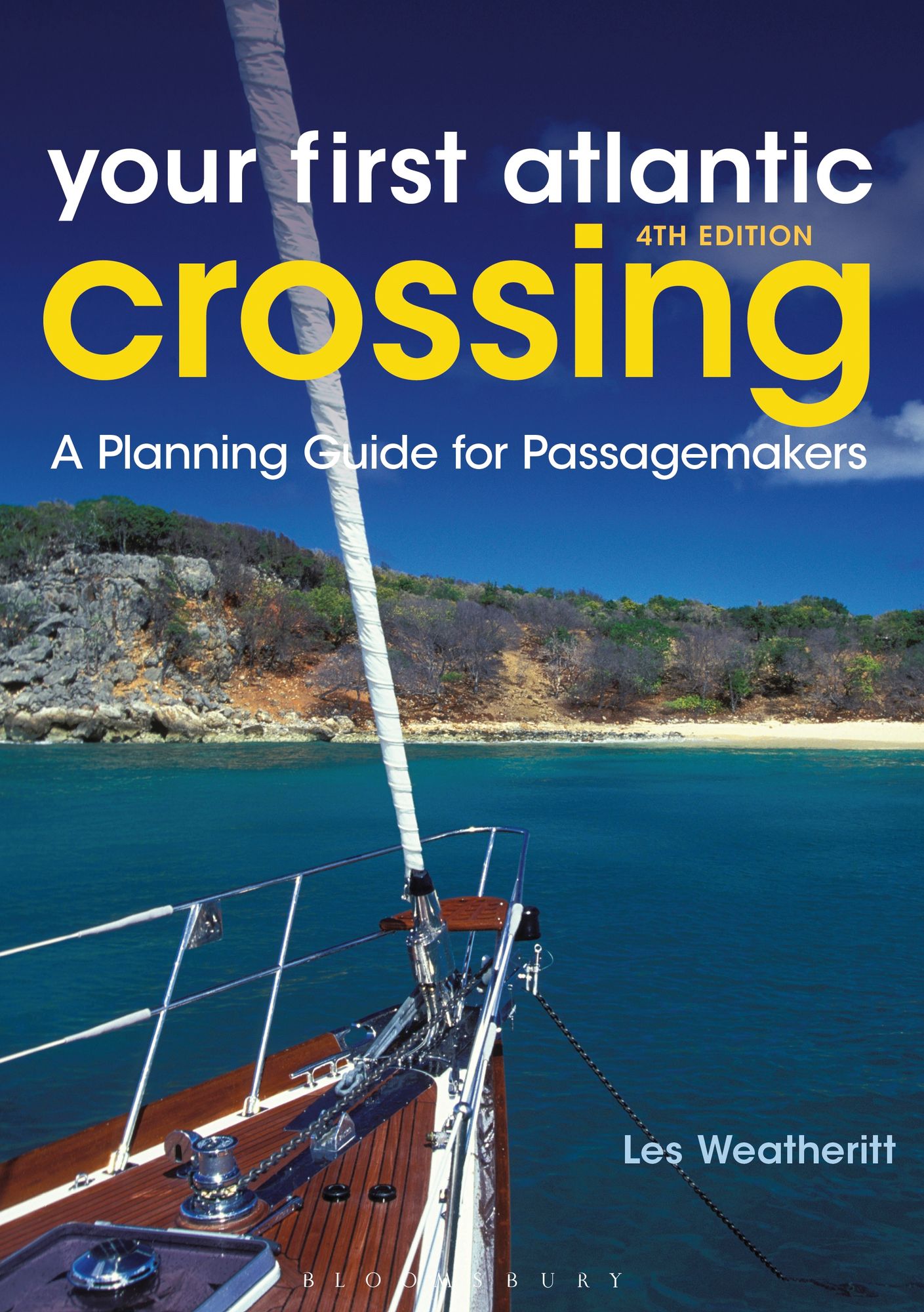 Your First Atlantic Crossing 4th edition: A Planning Guide for Passagemakers