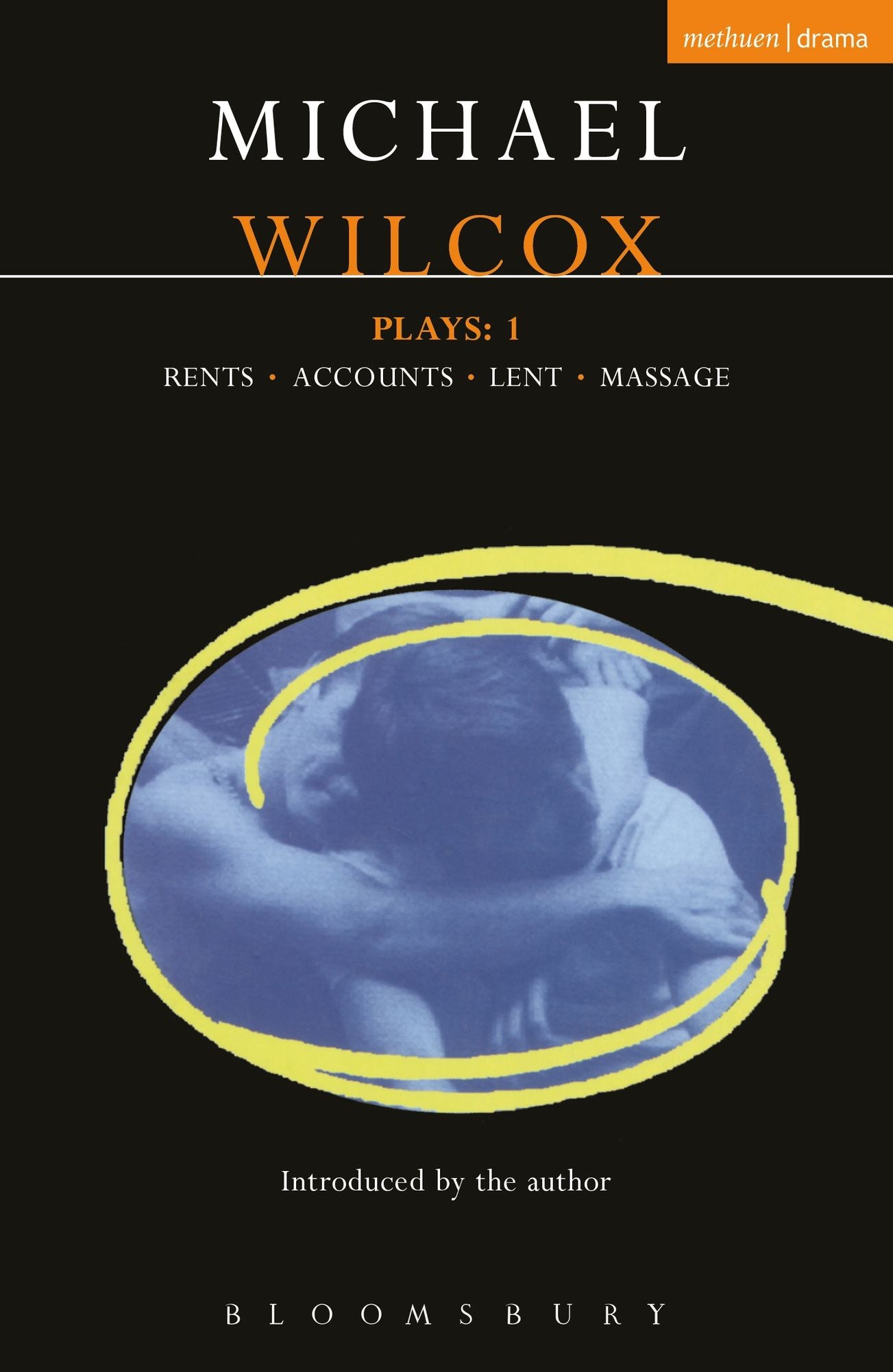 Wilcox Plays: 1: Rents; Accounts; Lent; Massage