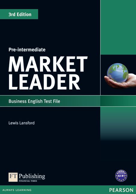 Market Leader, Pre-Intermediate: Business English Test File