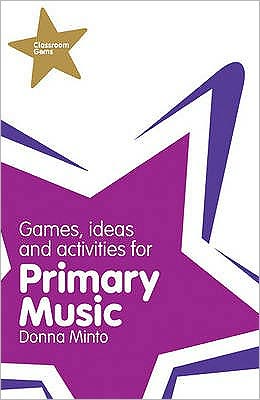 Games, Ideas & Activities for Primary Music