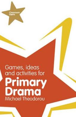 Games, Ideas & Activities for Primary Drama