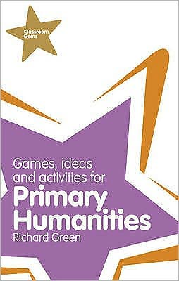 Games, Ideas & Activities for Primary Humanities