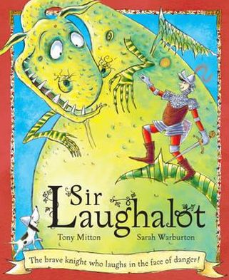Sir Laughalot. Tony Mitton, Sarah Warburton