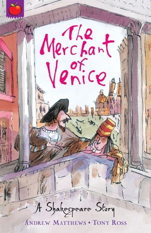The Merchant of Venice. Retold by Andrew Matthews