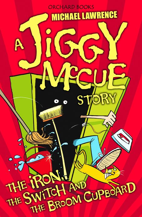 Jiggy McCue: The Iron, The Switch and The Broom Cupboard