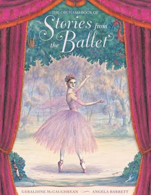 Orchard Book of Stories from the Ballet