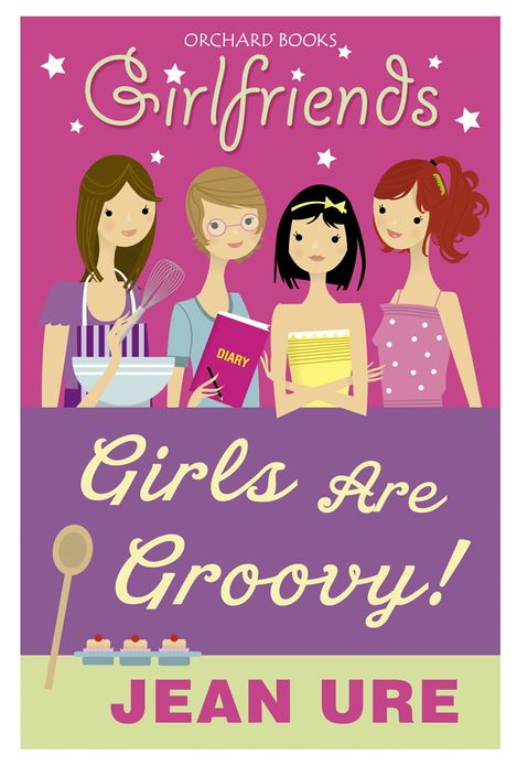 Girlfriends: Girls Are Groovy!