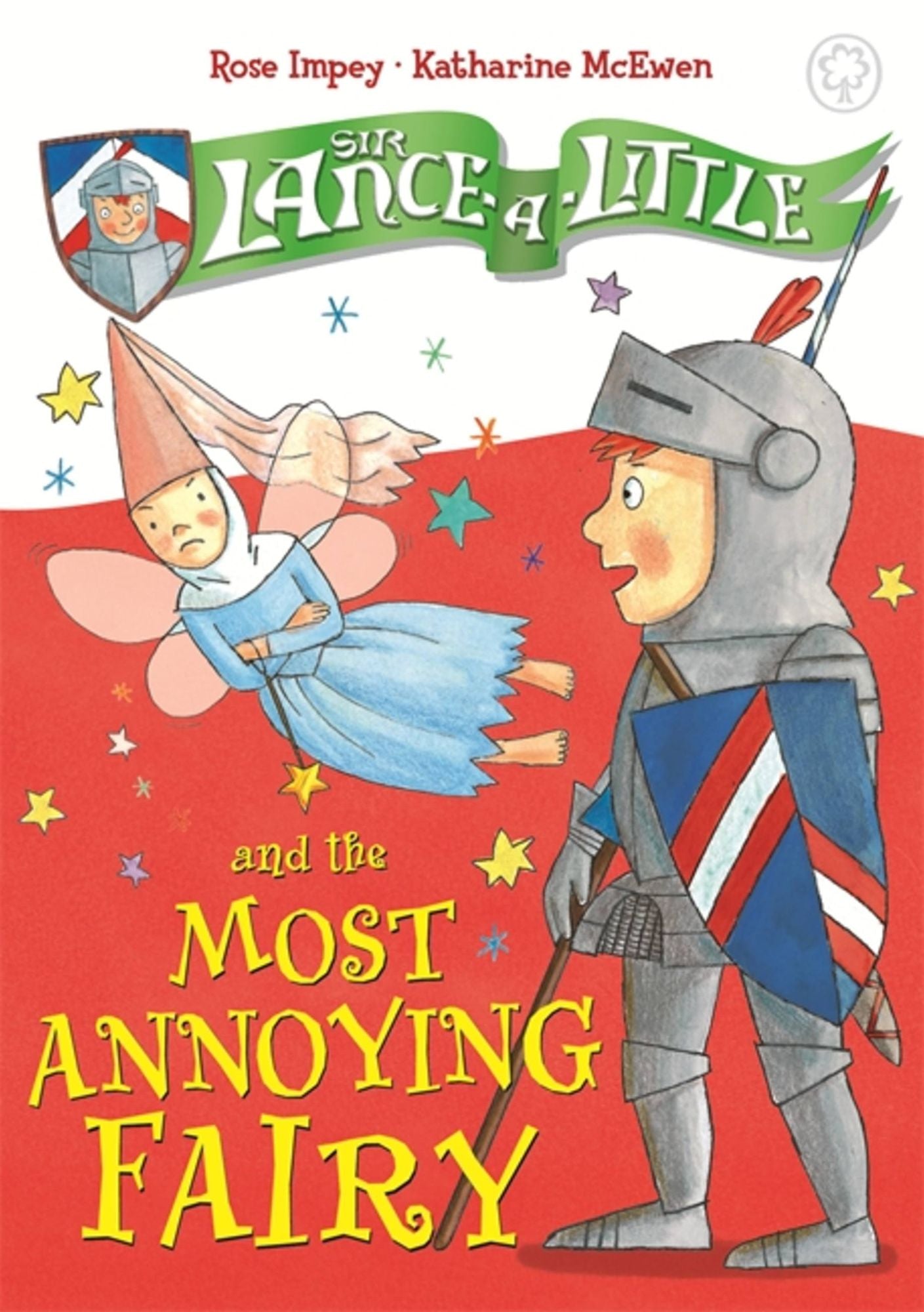 Sir Lance-a-Little: 3: Sir Lance-a-Little and the Most Annoying Fairy