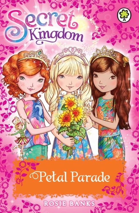 Secret Kingdom: Special 7: Petal Parade