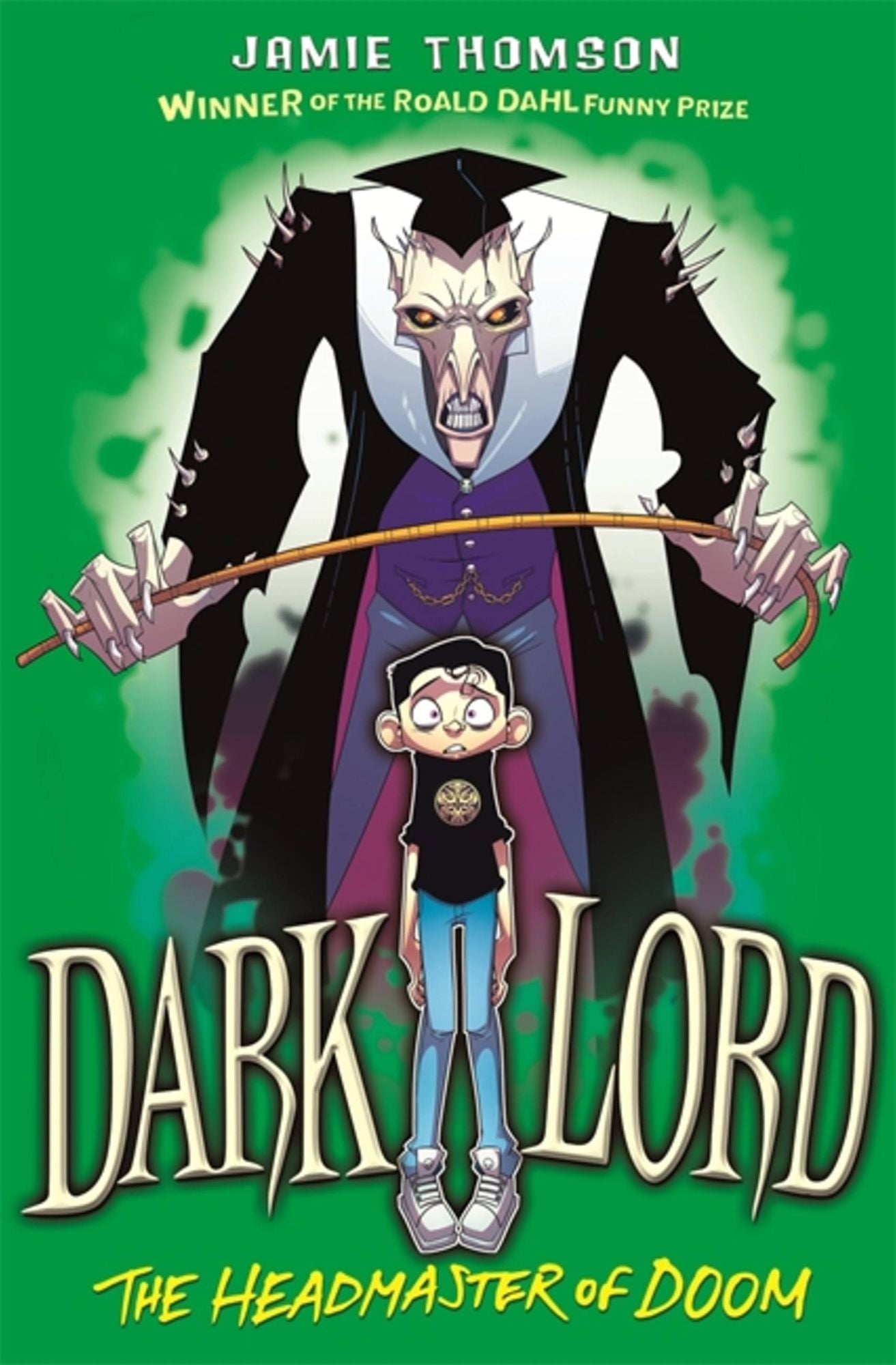 Dark Lord: 4: Headmaster of Doom
