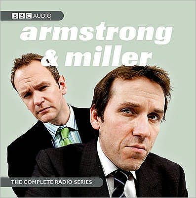 Armstrong And Miller The Complete Radio Series