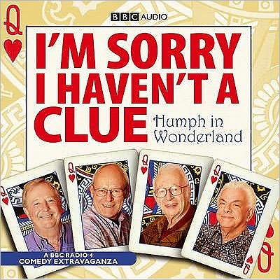 I'm Sorry I Haven't A Clue: Humph In Wonderland