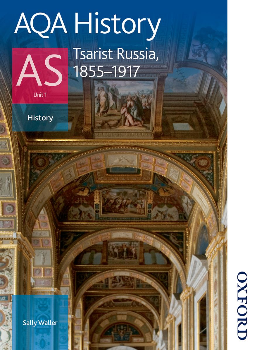 AQA History AS: Unit 1 - Tsarist Russia, 1855-1917
