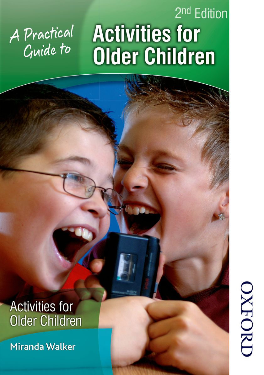Practical Guide to Activities for Older Children, 2nd edition