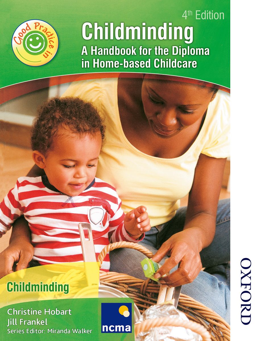 Good Practice in Childminding, 4th edition: A Handbook for the Diploma in Home-Based Childcare