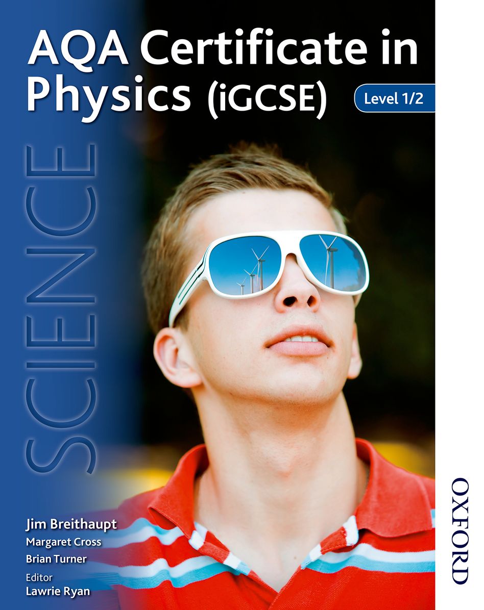 AQA Certificate in Physics (iGCSE): Student Book