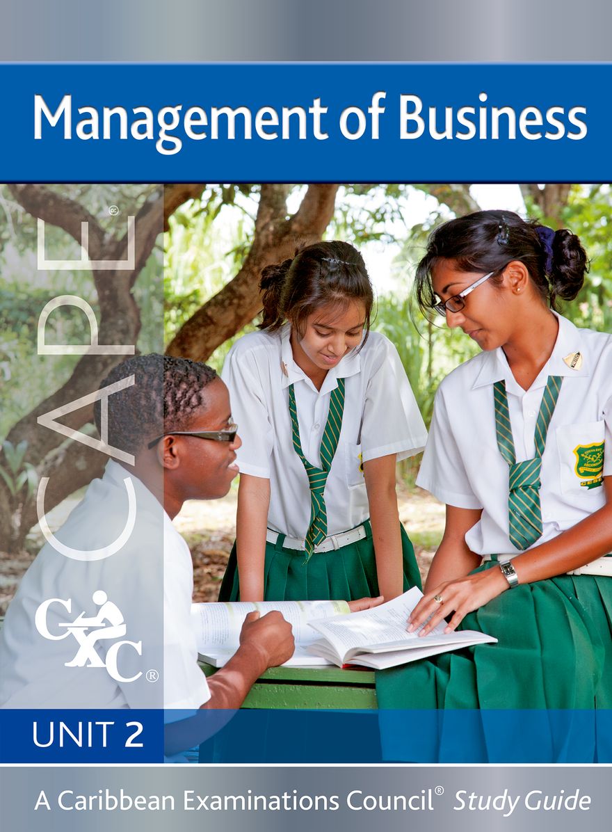 Management of Business CAPE Unit 2 CXC: A Caribbean Examinations Council