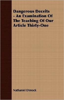 Dangerous Deceits - An Examination Of The Teaching Of Our Article Thirty-One