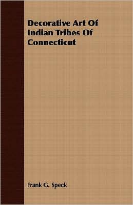 Decorative Art Of Indian Tribes Of Connecticut
