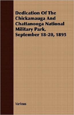 Dedication Of The Chickamauga And Chattanooga National Military Park, September 18-20, 1895