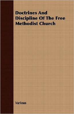 Doctrines And Discipline Of The Free Methodist Church
