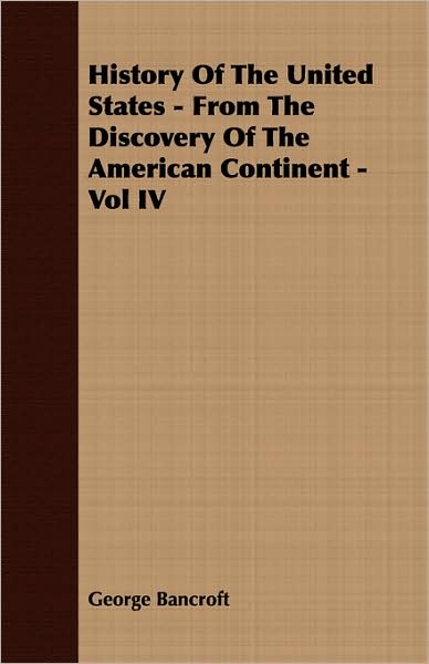 History of the United States - From the Discovery of the American Continent - Vol IV