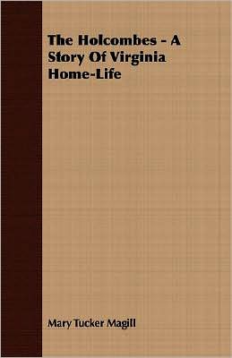 The Holcombes - A Story Of Virginia Home-Life