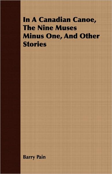 In A Canadian Canoe, The Nine Muses Minus One, And Other Stories