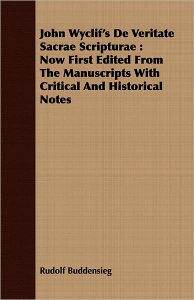 John Wyclif'S De Veritate Sacrae Scripturae
